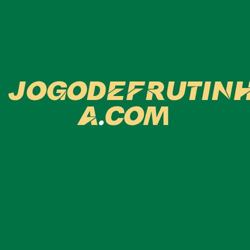 Logo da JOGODEFRUTINHA